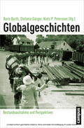 Barth / Gänger / Petersson |  Globalgeschichten | eBook | Sack Fachmedien