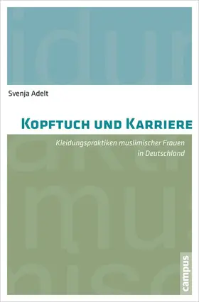 Adelt | Kopftuch und Karriere | E-Book | www.sack.de