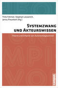 Fehmel / Lessenich / Preunkert |  Systemzwang und Akteurswissen | eBook | Sack Fachmedien