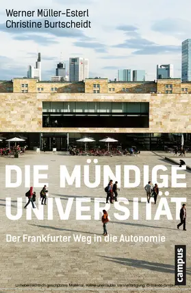 Müller-Esterl / Burtscheidt |  Die mündige Universität | eBook | Sack Fachmedien