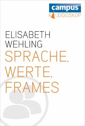 Wehling |  Sprache, Werte, Frames | eBook | Sack Fachmedien