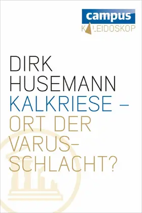 Husemann |  Kalkriese - Ort der Varusschlacht? | eBook | Sack Fachmedien