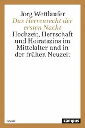 Wettlaufer |  Das Herrenrecht der ersten Nacht | eBook | Sack Fachmedien