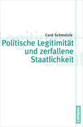 Schmelzle |  Politische Legitimität und zerfallene Staatlichkeit | eBook | Sack Fachmedien