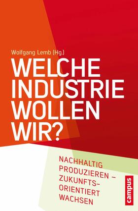Lemb |  Welche Industrie wollen wir? | eBook | Sack Fachmedien