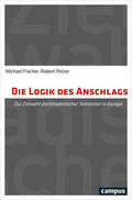 Fischer / Pelzer |  Die Logik des Anschlags | eBook | Sack Fachmedien