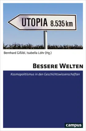 Gißibl / Löhr |  Bessere Welten | eBook | Sack Fachmedien