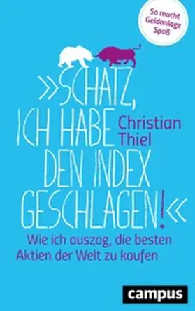 Thiel | "Schatz, ich habe den Index geschlagen!" | E-Book | www.sack.de