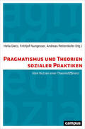 Dietz / Nungesser / Pettenkofer |  Pragmatismus und Theorien sozialer Praktiken | eBook | Sack Fachmedien