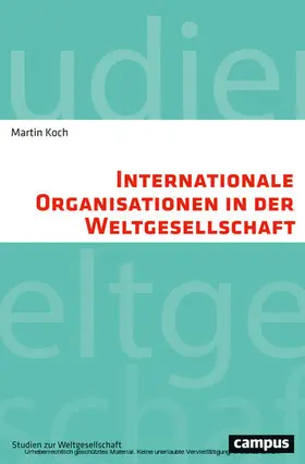 Koch |  Internationale Organisationen in der Weltgesellschaft | eBook | Sack Fachmedien