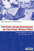 Schmidt / Schmidtpott |  The East Asian Dimension of the First World War | eBook | Sack Fachmedien