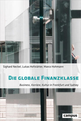 Neckel / Hofstätter / Hohmann | Die globale Finanzklasse | E-Book | sack.de