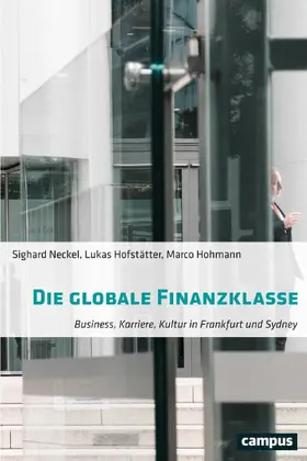 Neckel / Hofstätter / Hohmann |  Die globale Finanzklasse | eBook | Sack Fachmedien