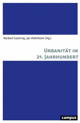 Gestring / Wehrheim |  Urbanität im 21. Jahrhundert | eBook | Sack Fachmedien