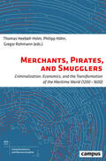 Heebøll-Holm / Höhn / Rohmann |  Merchants, Pirates, and Smugglers | eBook | Sack Fachmedien