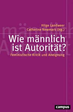 Landweer / Newmark |  Wie männlich ist Autorität? | eBook | Sack Fachmedien