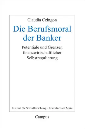 Czingon |  Die Berufsmoral der Banker | eBook | Sack Fachmedien