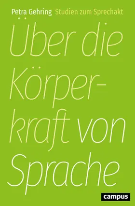 Gehring | Über die Körperkraft von Sprache | E-Book | www.sack.de