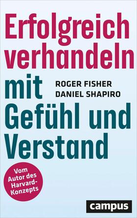 Fisher / Shapiro | Erfolgreich verhandeln mit Gefühl und Verstand | E-Book | sack.de