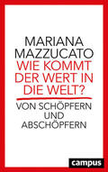 Mazzucato |  Wie kommt der Wert in die Welt? | eBook | Sack Fachmedien