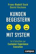 Esch / Kochann |  Kunden begeistern mit System | eBook | Sack Fachmedien