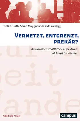 Groth / May / Müske |  Vernetzt, entgrenzt, prekär? | eBook | Sack Fachmedien