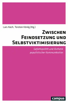 Koch / König | Zwischen Feindsetzung und Selbstviktimisierung | E-Book | sack.de