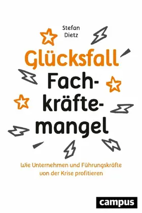 Dietz | Glücksfall Fachkräftemangel | E-Book | sack.de