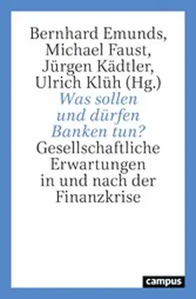 Emunds / Faust / Kädtler | Was sollen und dürfen Banken tun? | E-Book | sack.de