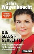 Wagenknecht |  Die Selbstgerechten | eBook | Sack Fachmedien