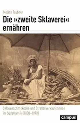 Teubner |  Die »zweite Sklaverei« ernähren | eBook | Sack Fachmedien