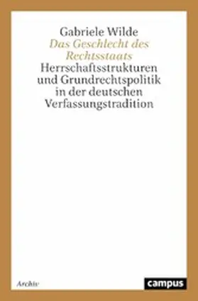 Wilde | Das Geschlecht des Rechtsstaats | E-Book | www.sack.de