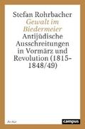 Rohrbacher |  Gewalt im Biedermeier | eBook | Sack Fachmedien