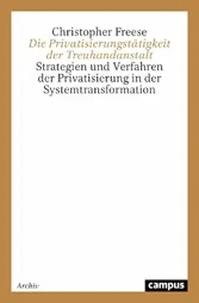 Freese | Die Privatisierungstätigkeit der Treuhandanstalt | E-Book | www.sack.de