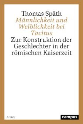 Späth | Männlichkeit und Weiblichkeit bei Tacitus | E-Book | sack.de