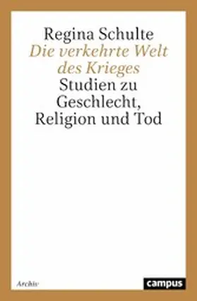 Schulte |  Die verkehrte Welt des Krieges | eBook | Sack Fachmedien