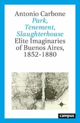 Carbone |  Park, Tenement, Slaughterhouse | eBook | Sack Fachmedien