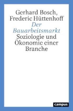 Bosch / Hüttenhoff | Der Bauarbeitsmarkt | E-Book | sack.de