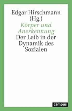 Hirschmann | Körper und Anerkennung | E-Book | www.sack.de