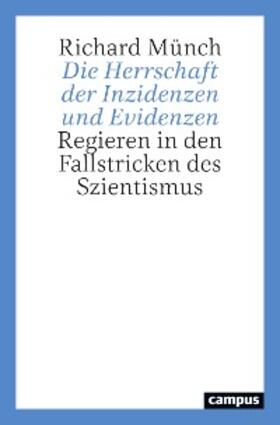 Münch | Die Herrschaft der Inzidenzen und Evidenzen | E-Book | sack.de