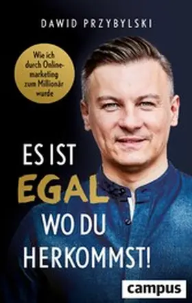 Przybylski |  Es ist egal, wo du herkommst! | eBook | Sack Fachmedien