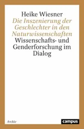 Wiesner |  Die Inszenierung der Geschlechter in den Naturwissenschaften | eBook | Sack Fachmedien