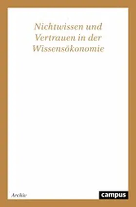 Strulik |  Nichtwissen und Vertrauen in der Wissensökonomie | eBook | Sack Fachmedien