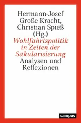 Große Kracht / Spieß |  Wohlfahrtspolitik in Zeiten der Säkularisierung | eBook | Sack Fachmedien