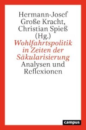 Große Kracht / Spieß |  Wohlfahrtspolitik in Zeiten der Säkularisierung | eBook | Sack Fachmedien