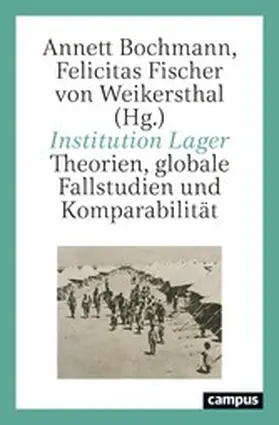 Bochmann / Fischer Von Weikersthal | Institution Lager | E-Book | www.sack.de