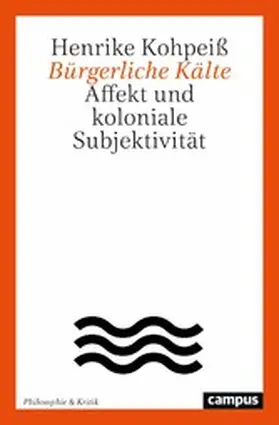 Kohpeiß |  Bürgerliche Kälte | eBook | Sack Fachmedien