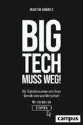 Andree |  Big Tech muss weg! | eBook | Sack Fachmedien