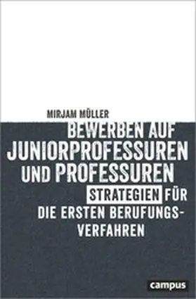 Müller |  Bewerben auf Juniorprofessuren und Professuren | eBook | Sack Fachmedien