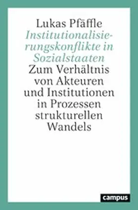 Pfäffle | Institutionalisierungskonflikte in Sozialstaaten | E-Book | www.sack.de